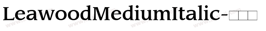 LeawoodMediumItalic字体转换
