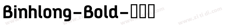 Binhlong-Bold字体转换