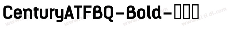 CenturyATFBQ-Bold字体转换