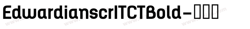 EdwardianscrITCTBold字体转换