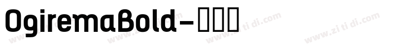 OgiremaBold字体转换