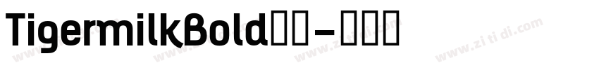 TigermilkBold下载字体转换