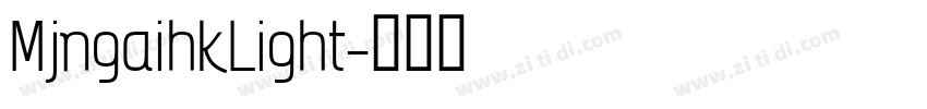 MjngaihkLight字体转换