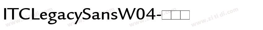 ITCLegacySansW04字体转换