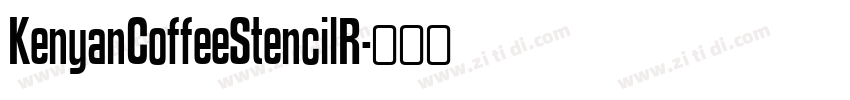 KenyanCoffeeStencilR字体转换