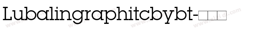 Lubalingraphitcbybt字体转换