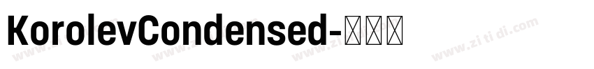 KorolevCondensed字体转换 KorolevCondensed字体转换