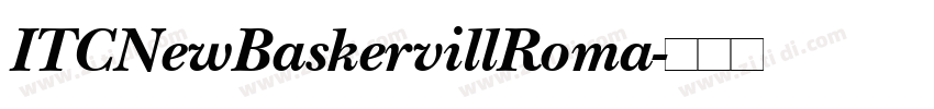 ITCNewBaskervillRoma字体转换