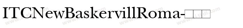 ITCNewBaskervillRoma字体转换