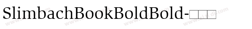 SlimbachBookBoldBold字体转换