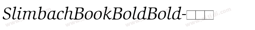 SlimbachBookBoldBold字体转换