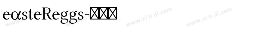 eαsteReggs字体转换
