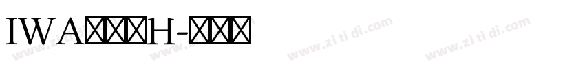 IWA新楷書H字体转换