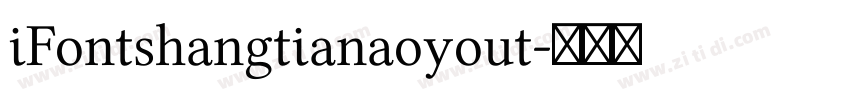 iFontshangtianaoyout字体转换