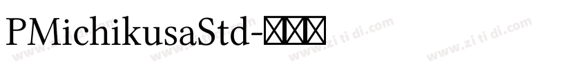 PMichikusaStd字体转换