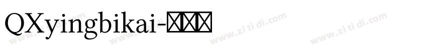 QXyingbikai字体转换