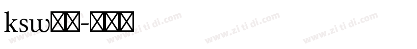 ksw般若字体转换