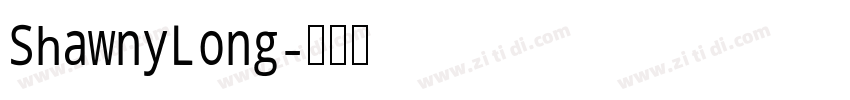 ShawnyLong字体转换