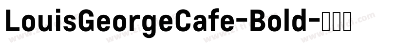 LouisGeorgeCafe-Bold字体转换