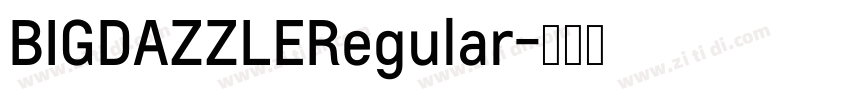 BIGDAZZLERegular字体转换