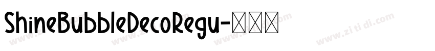 ShineBubbleDecoRegu字体转换