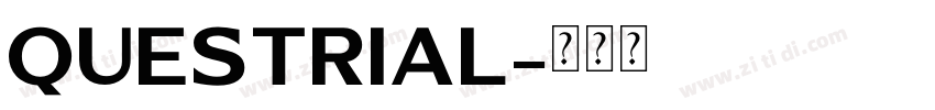 QUESTRIAL字体转换