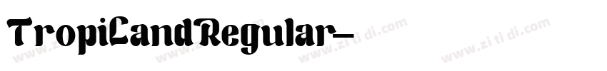 TropiLandRegular字体转换