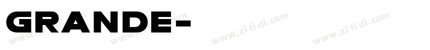 grande字体转换