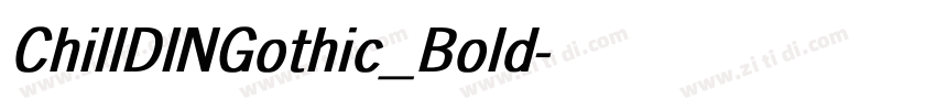 ChillDINGothic_Bold字体转换 ChillDINGothic_Bold字体转换
