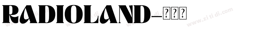 RADIOLAND字体转换