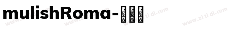 mulishRoma字体转换