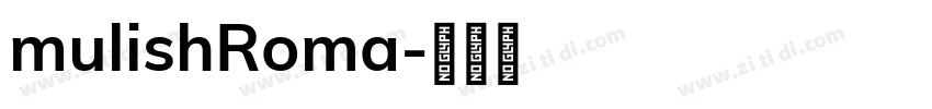 mulishRoma字体转换