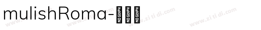 mulishRoma字体转换