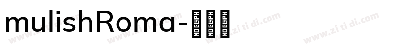 mulishRoma字体转换