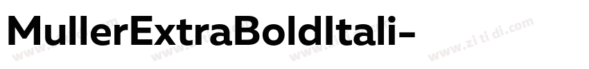 MullerExtraBoldItali字体转换 MullerExtraBoldItali字体转换