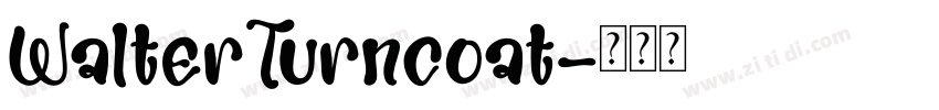 WalterTurncoat字体转换