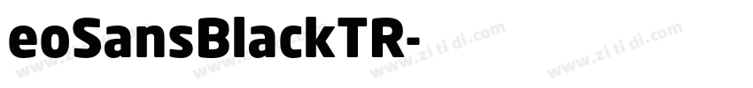 eoSansBlackTR字体转换 eoSansBlackTR字体转换