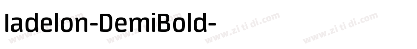 Iadelon-DemiBold字体转换 Iadelon-DemiBold字体转换