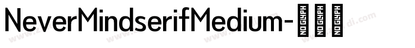 NeverMindserifMedium字体转换