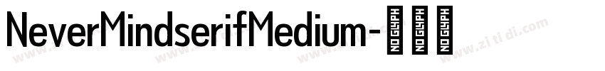 NeverMindserifMedium字体转换