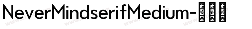 NeverMindserifMedium字体转换