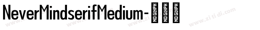 NeverMindserifMedium字体转换