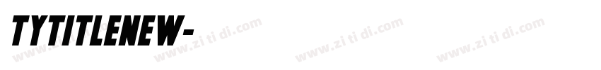TYTitleNew字体转换 TYTitleNew字体转换