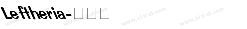 Leftheria字体转换