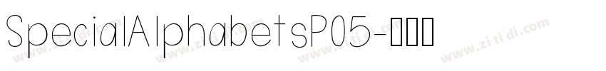 SpecialAlphabetsP05字体转换