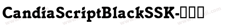 CandiaScriptBlackSSK字体转换