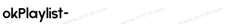 okPlaylist字体转换