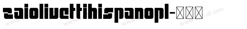 zaiOlivettiHispanoPl字体转换