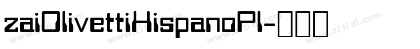 zaiOlivettiHispanoPl字体转换
