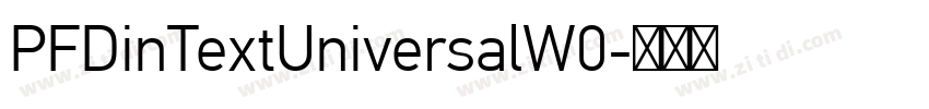 PFDinTextUniversalW0字体转换 PFDinTextUniversalW0字体转换